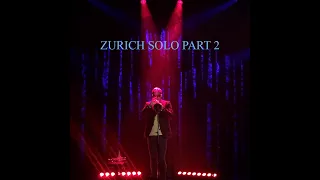 Zurich Solo Part 2