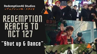 Redemption Reacts to Jason Derulo, LAY, NCT 127 - Let's Shut Up & Dance [Official Music Video]