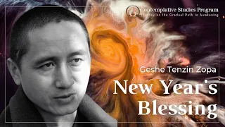 2022 New Year's Blessing & Teaching with Geshe Tenzin Zopa | Contemplative Studies Program