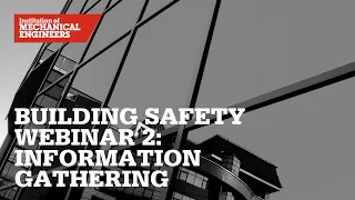 Building Safety Webinar 2: Information Gathering and The Golden Thread