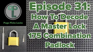Ep31: How to Decode A Master Lock 175 With Retail and Homemade Tools