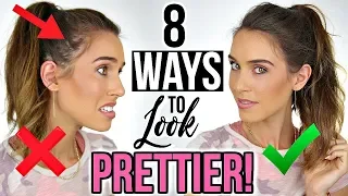 8 WAYS TO INSTANTLY LOOK PRETTIER!