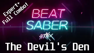 The Devil's Den - Skrillex, Wolfgang Gartner | Expert+ | Full Combo! | New Skrillex Music Pack!