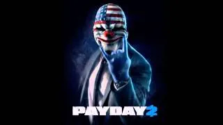 [OST] Payday 2 Theme - Mayhem dressed in a suit Remix