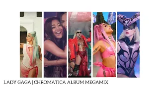 Lady Gaga | Chromatica Album Megamix