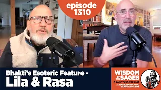 1310: Bhakti’s Esoteric Feature - Lila & Rasa