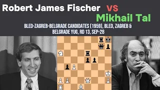 Fischer vs Mikhail Tal ||Bled-Zagreb-Belgrade Candidates (1959), Bled, Zagreb & Belgrade YUG, rd 13