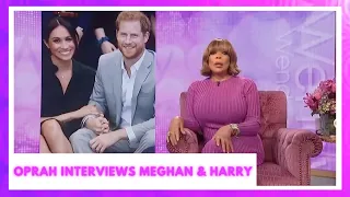 Oprah Interviews Prince Harry and Meghan Markle