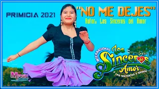 LOS SINCEROS DEL AMOR - no me dejes [OFICIAL 2021] MAGIC STUDIOS Bolivia