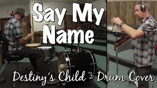 Destiny's Child - Say My Name Drum & Percussion Cover