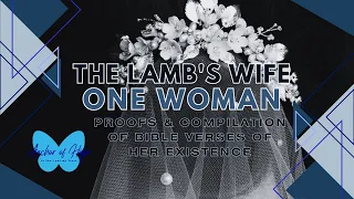 The Lamb's Wife is One Woman || The Bride of Christ is One Woman || Anchor of Hope