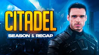 Citadel - Season 1 | RECAP