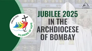 Archdiocese of Bombay - Jubilee 2025 | Introduction