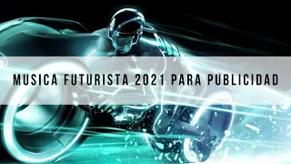 MUSICA FUTURISTA ELECTRONICA 2021 SIN COPYRIGHT 😎 GRATIS PARA PUBLICIDAD Y ANUNCIOS