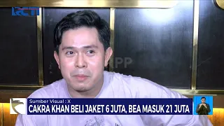 Cerita Cakra Khan Beli Jaket Rp6 Juta Didenda Bea Cukai Rp21 Juta - SIS 05/05