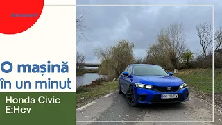 O masina in un minut - Honda Civic e HEV