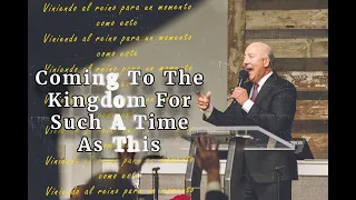 Coming To The Kingdom For Such A Time As This - Bishop Barry Sutton // 121822pm