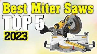 Best Miter Saws 2023 - Top 5 Best Miter Saw Picks