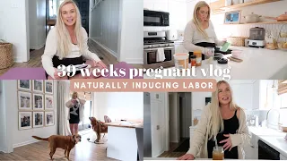 Naturally Inducing Labor Vlog 39 Weeks Pregnant