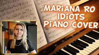 Mariana Ro - Idiots (piano cover)