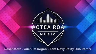 Rosenstolz - Auch im Regen - Tom Novy Rainy Dub Remix