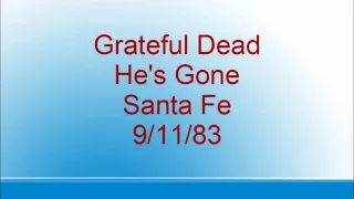 Grateful Dead - He's Gone - Santa Fe - 9/11/83