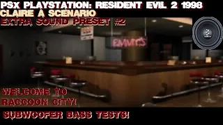 PSX Resident Evil 2: Claire Redfield A Scenario [Subwoofer Bass Tests!] Extra Sound Preset #2 Test!