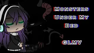 Monsters Under My Bed | GLMV | 13+