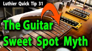 Luthier Quick Tip 31 The Sweet Spot Myth