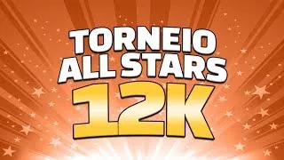 Torneio ALL STARS 12K