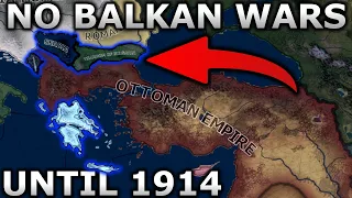 What if No Balkan Wars happened until WW1? | HOI4 Timelapse