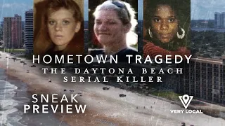 Hometown Tragedy: The Hunt for the Daytona Beach Serial Killer | Sneak Preview