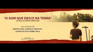 O SOM QUE DESCE DA TERRA de Sérgio Graciano (2020) – trailer 2
