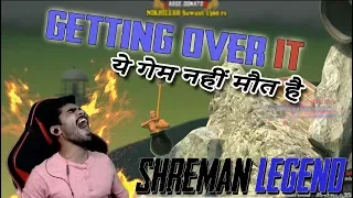 Shreeman Plays Getting Over It l This Game Is INSANE