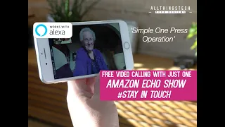 How to Video Call to Any Amazon Echo Show from any Smartphone | Easy to Use | Stay in Touch