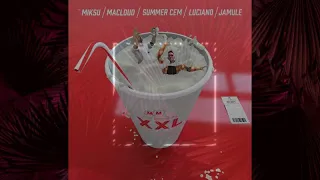 Miksu &  Macloud ft. Summer Cem, Luciano & Jamule - XXL (lyrics)