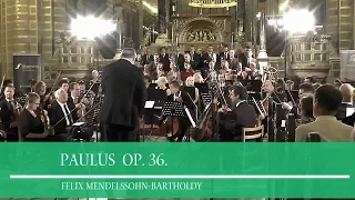 Felix Mendelssohn-Bartholdy - Paulus Oratorio Op. 36. Purcell kórus Határon Túli M. Szinf. Zenekar