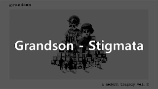 Grandson - Stigmata (Lyric video)