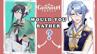 Would You Rather - Genshin Impact pt. 2