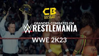 WWE 2K23 | Grandes Combates em WrestleMania | Ultimate Warrior vs Hulk Hogan | WM6