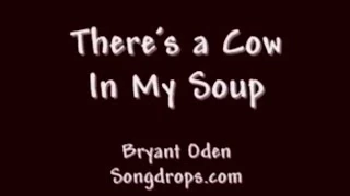 FUNNY SONGS FOR KIDS: There's a Cow In My Soup