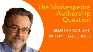 Academic Freedom and the Shakespeare Authorship Question | Michael Dudley