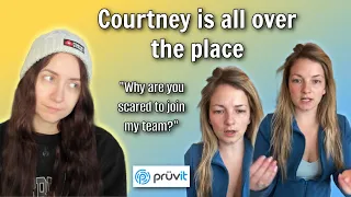 Courtney being all over the place again | "Why are you scared to join my team?" | #antimlm #pruvit