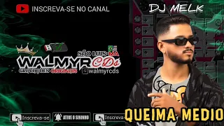 PASSAGEM DE SOM QUEIMA MEDIO - DJ MELK @djmelk