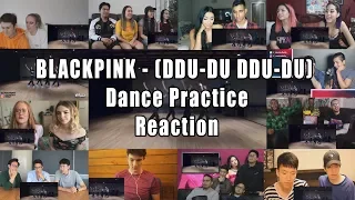 BLACKPINK - (DDU-DU DDU-DU) Dance Practice "Reaction Mashup"