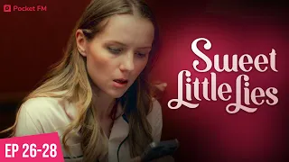 Sweet Little Lies | Ep 26-28 | Everyone knows about my husband cheating on me!