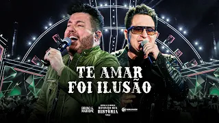 Bruno & Marrone - Te Amar Foi Ilusão