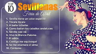 Top 10 sevillanas - Feria de abril 2023!