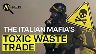 The Italian Mafia's Toxic Waste Trade | Mafia Documentary