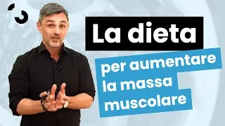 La dieta per aumentare la massa muscolare | Filippo Ongaro